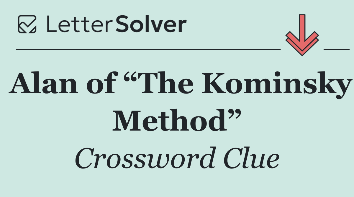 Alan of “The Kominsky Method”