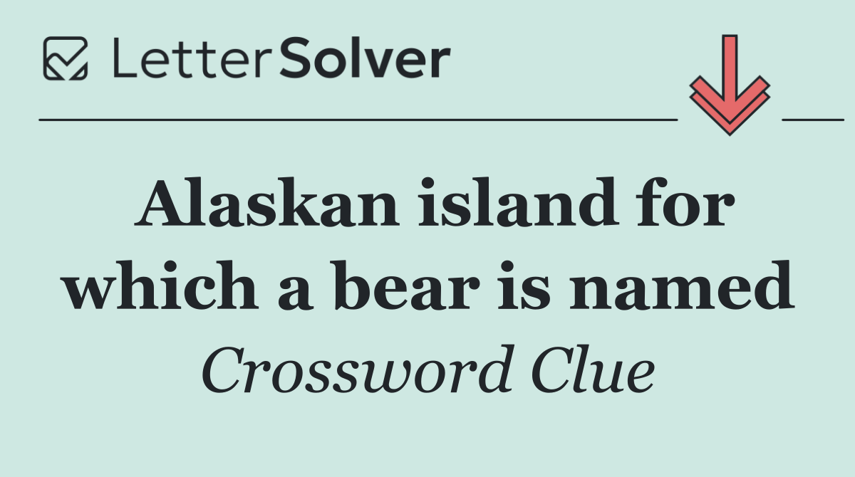 Alaskan island for which a bear is named