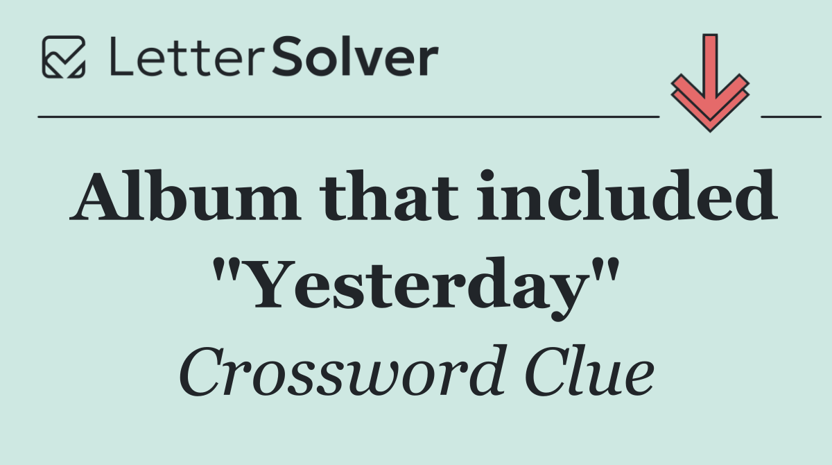 Album that included "Yesterday"