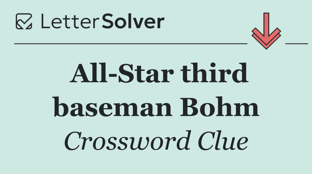 All Star third baseman Bohm