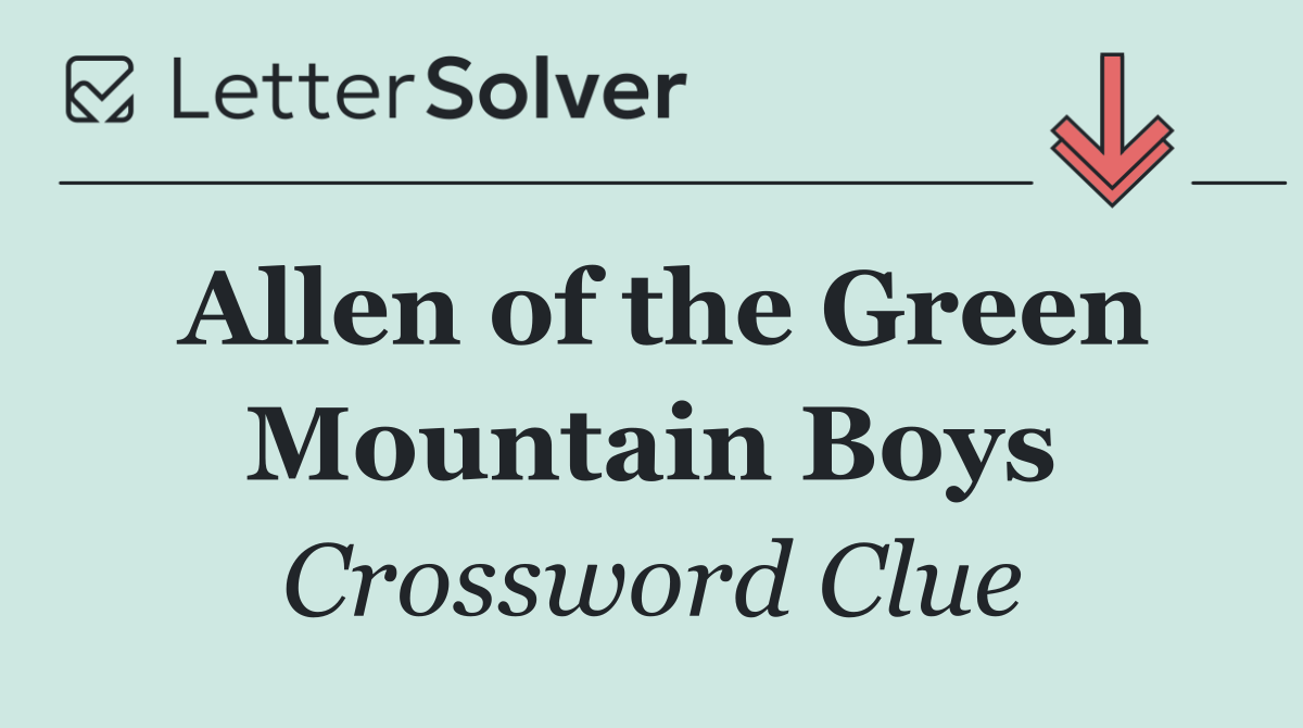 Allen of the Green Mountain Boys