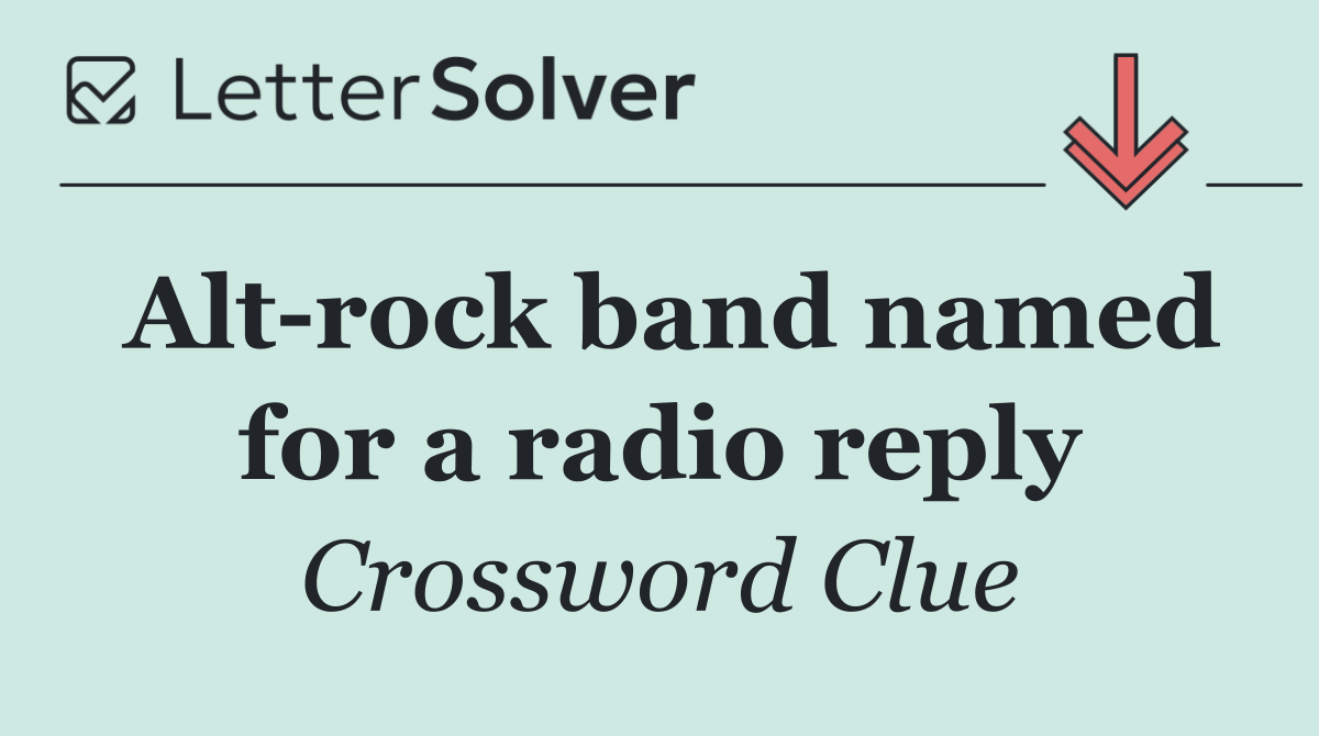 Alt rock band named for a radio reply