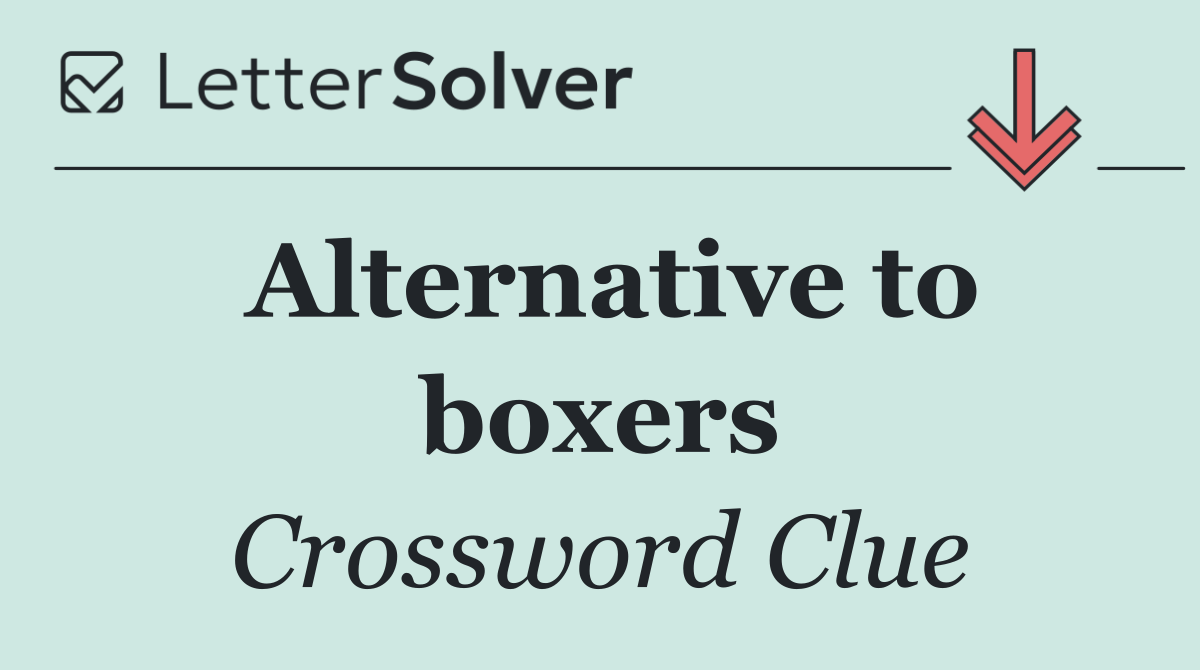 Alternative to boxers