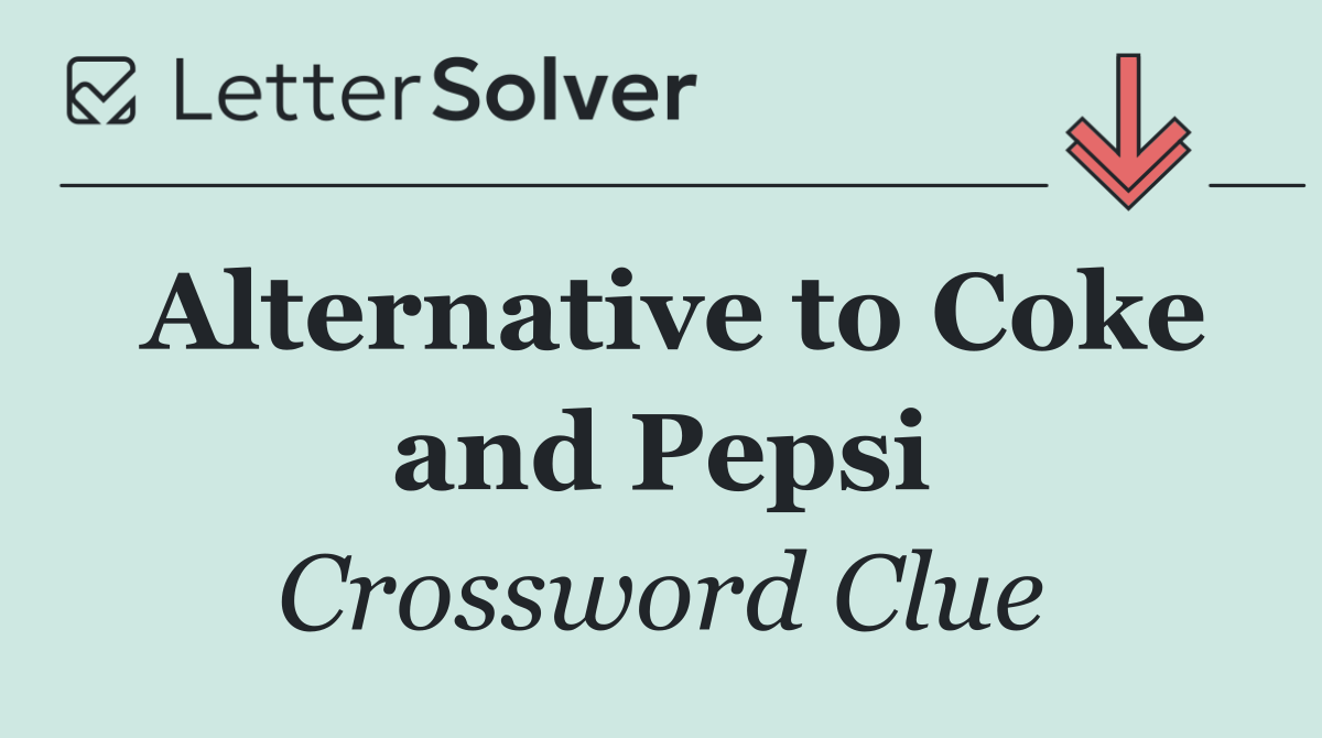 Alternative to Coke and Pepsi