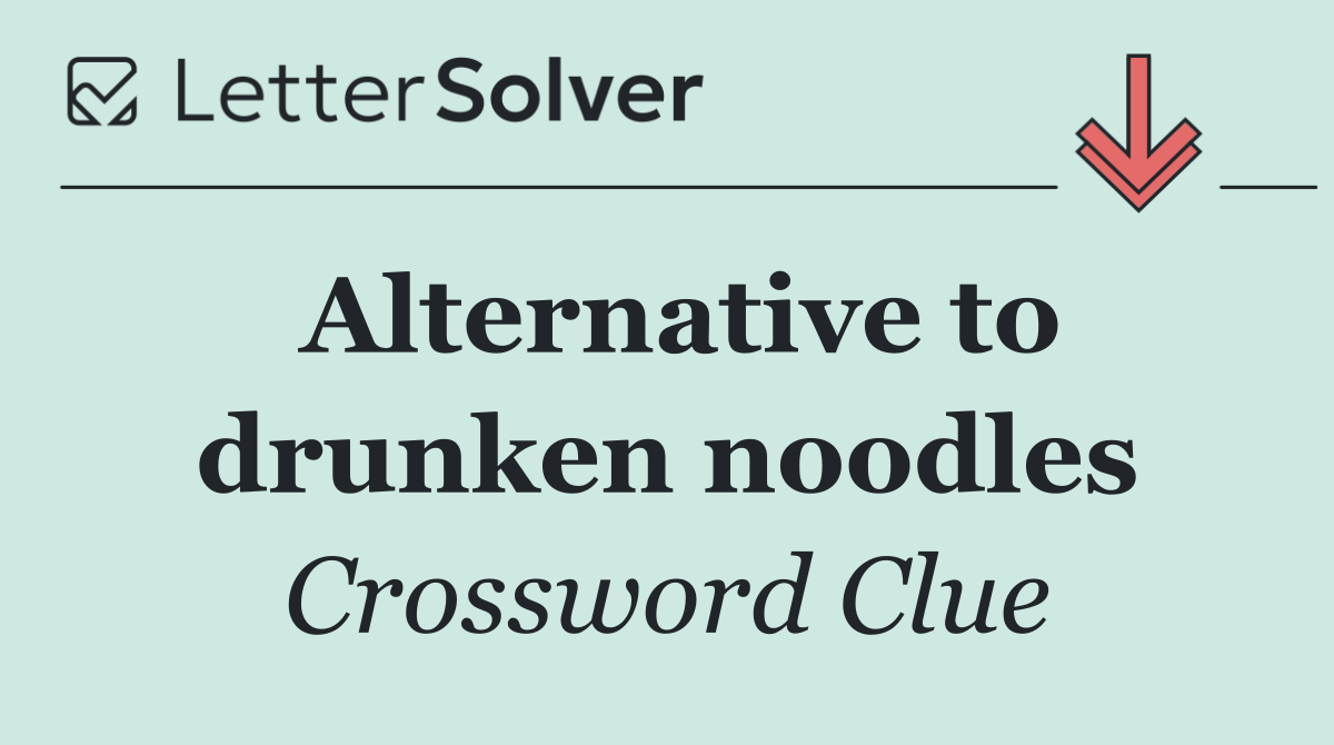 Alternative to drunken noodles