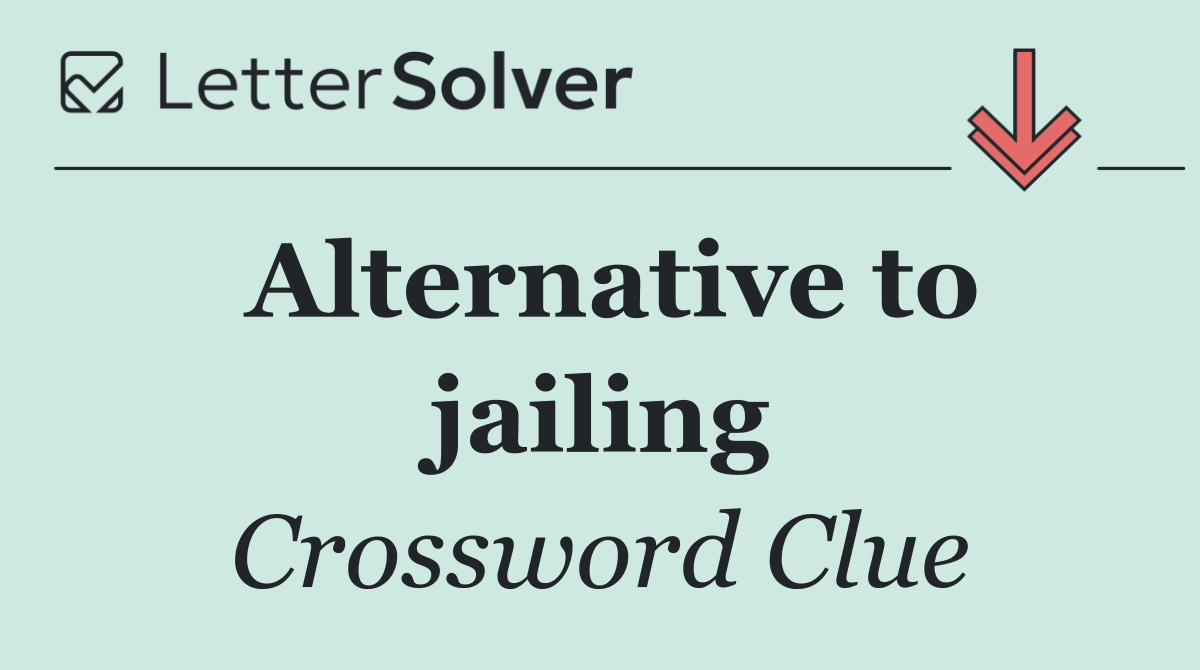 Alternative to jailing