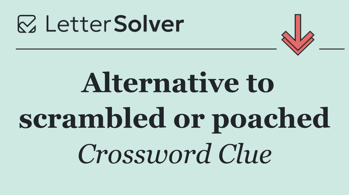 Alternative to scrambled or poached
