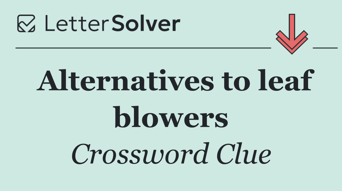 Alternatives to leaf blowers