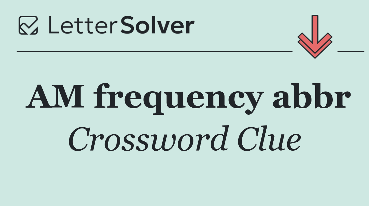 AM frequency abbr