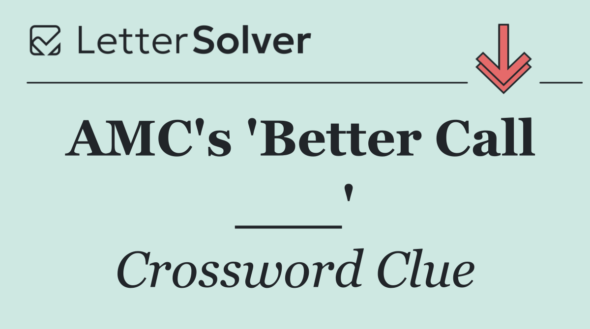 AMC's 'Better Call ___'