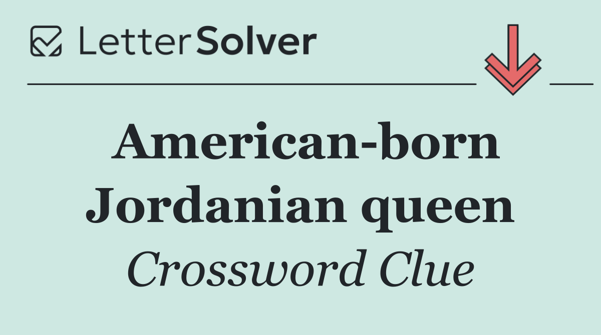 American born Jordanian queen