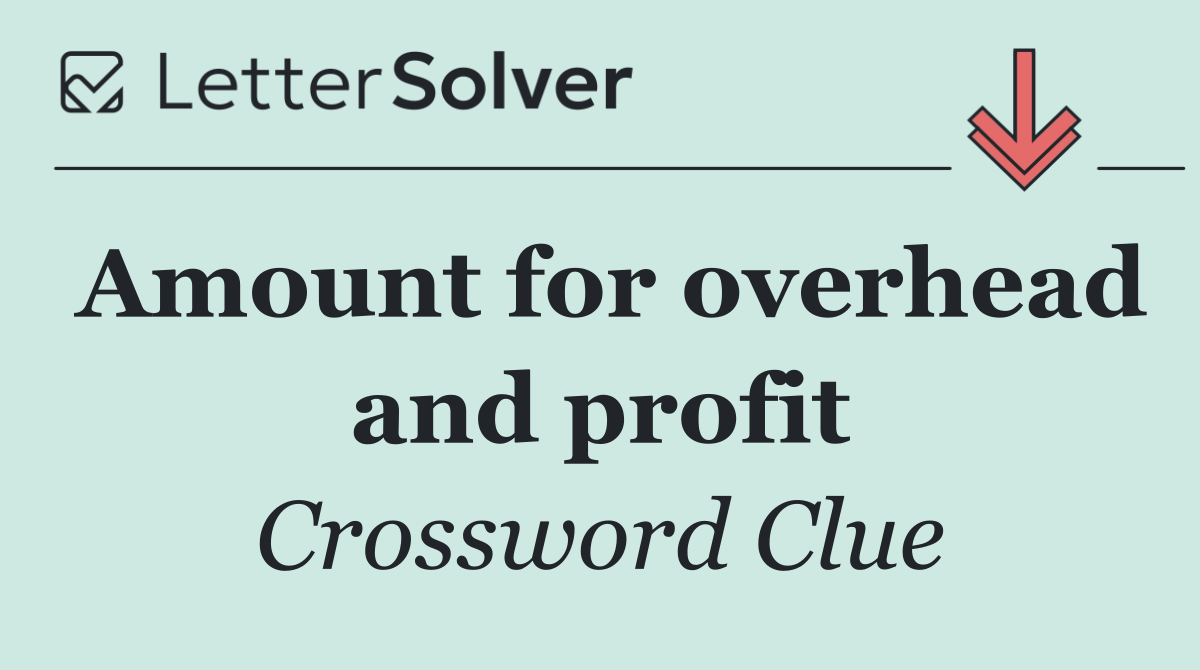 Amount for overhead and profit