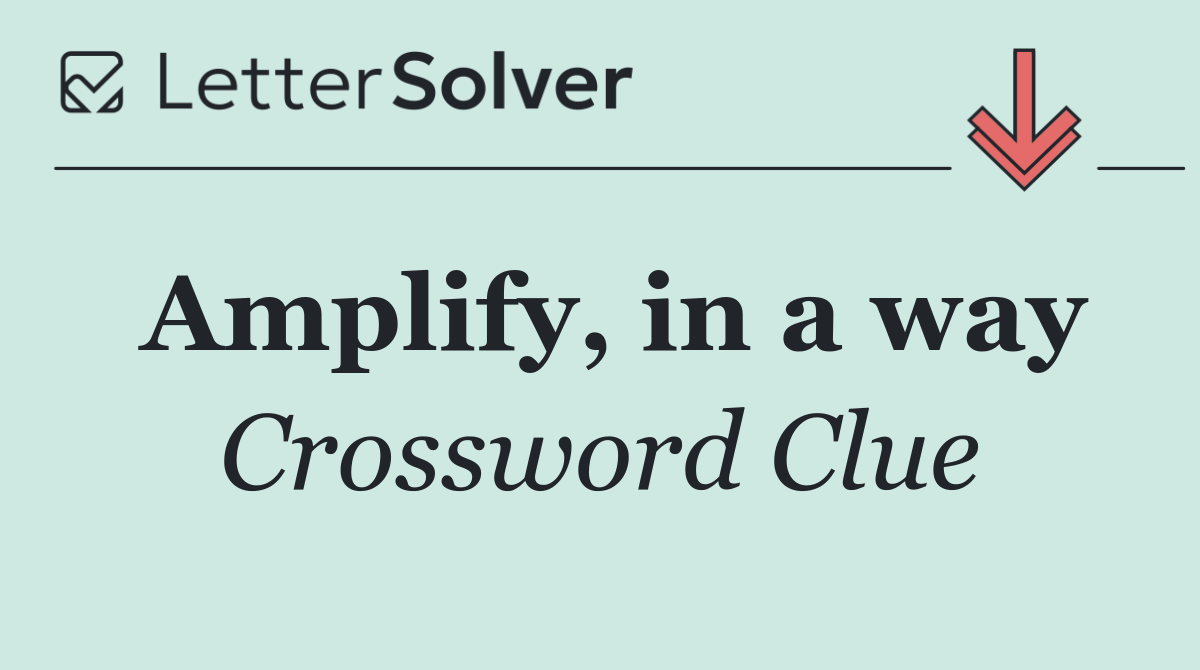Amplify, in a way