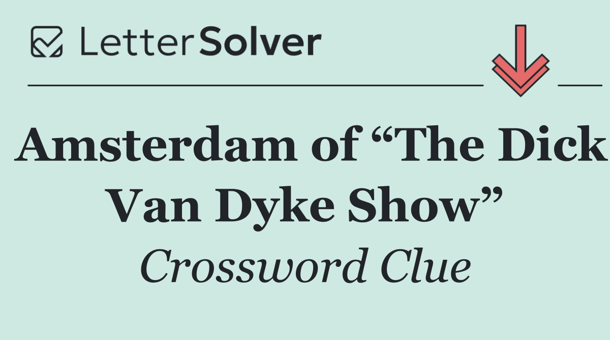 Amsterdam of “The Dick Van Dyke Show”