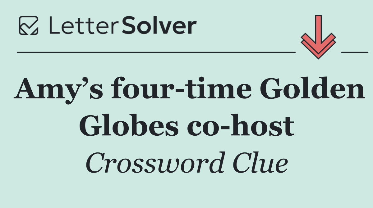 Amy’s four time Golden Globes co host