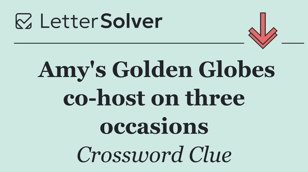 Amy's Golden Globes co host on three occasions
