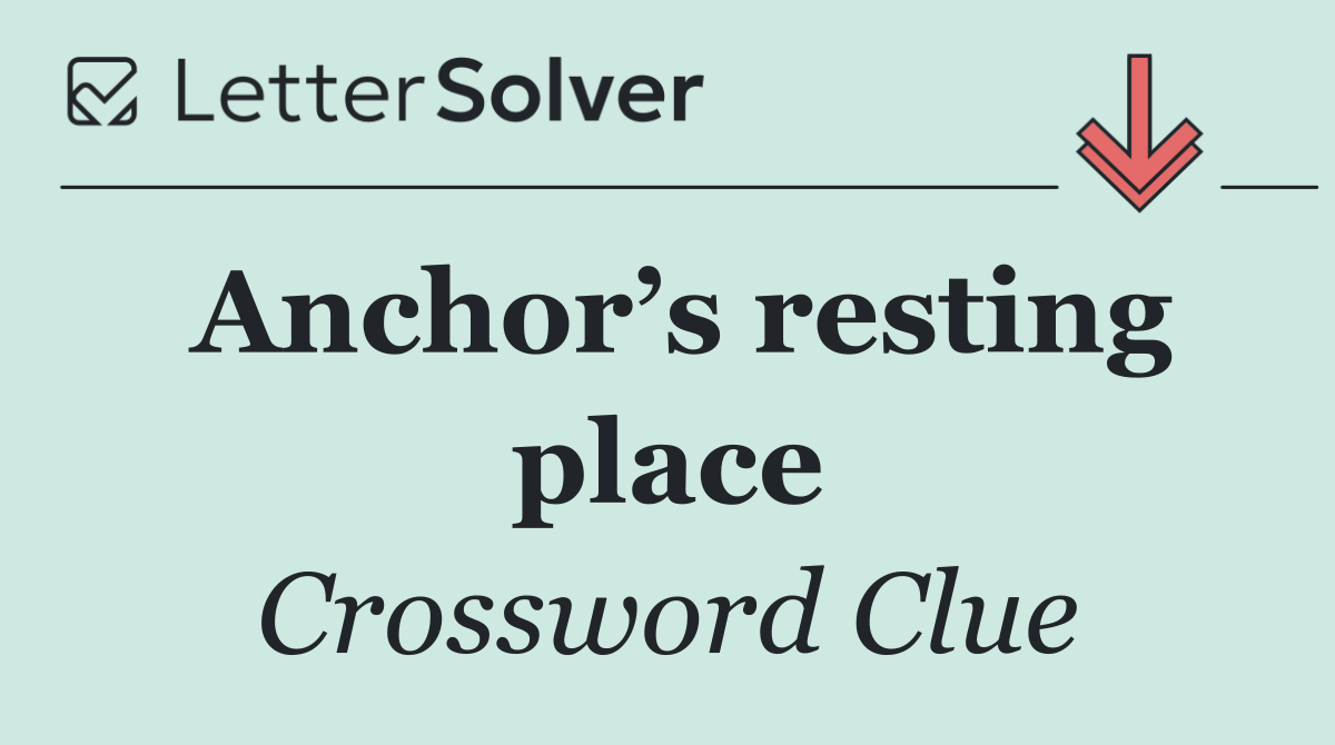 Anchor’s resting place