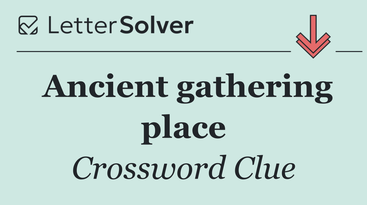 Ancient gathering place