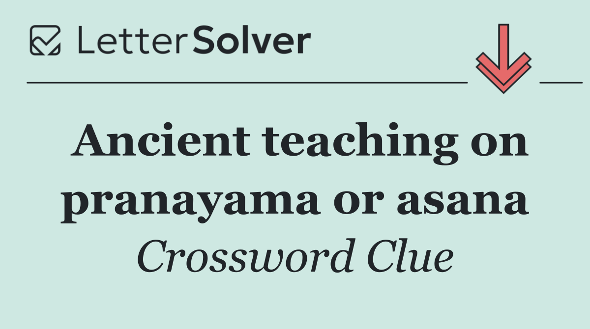 Ancient teaching on pranayama or asana