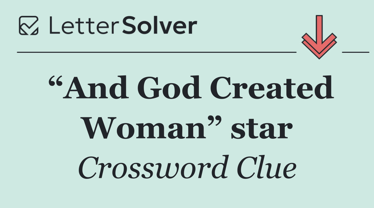 “And God Created Woman” star