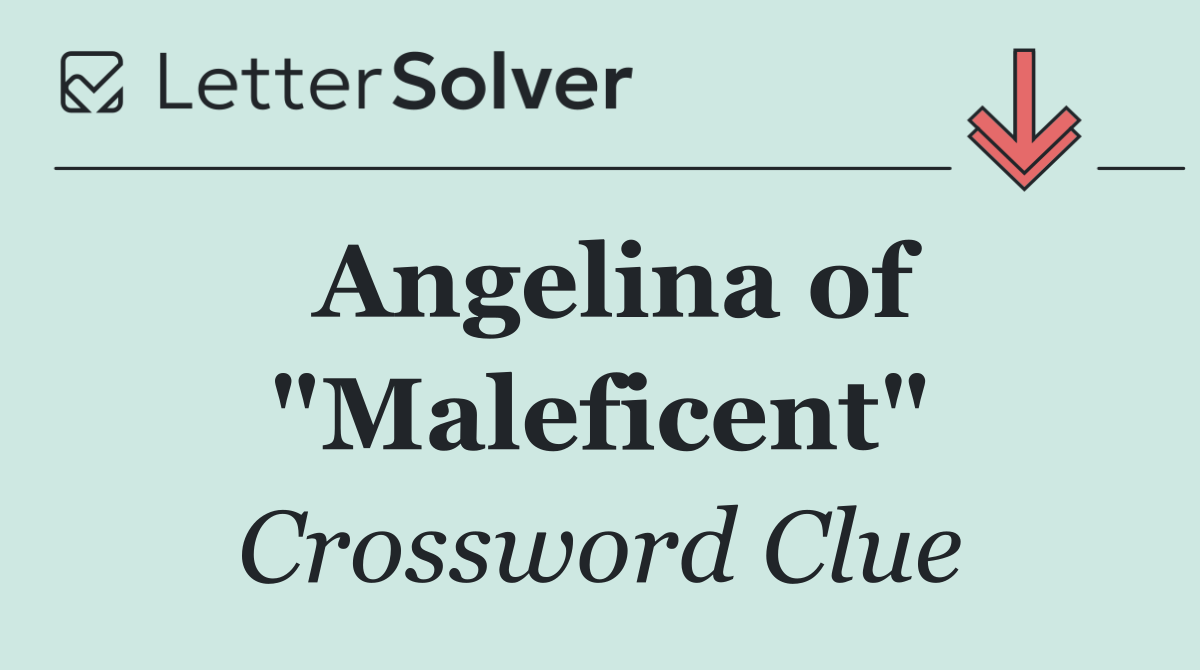 Angelina of "Maleficent"
