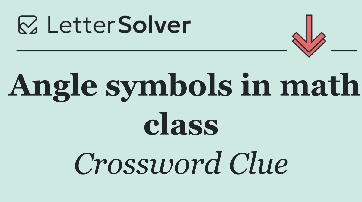 Angle symbols in math class