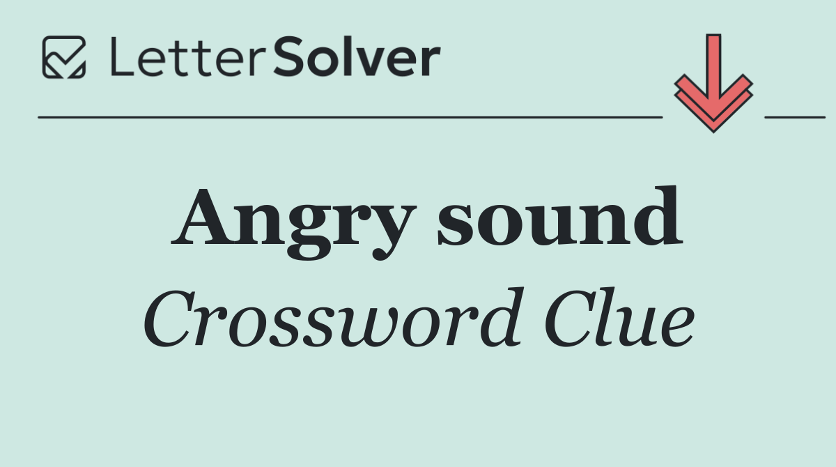 Angry sound