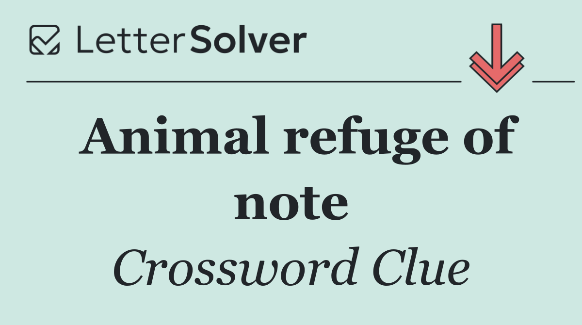 Animal refuge of note