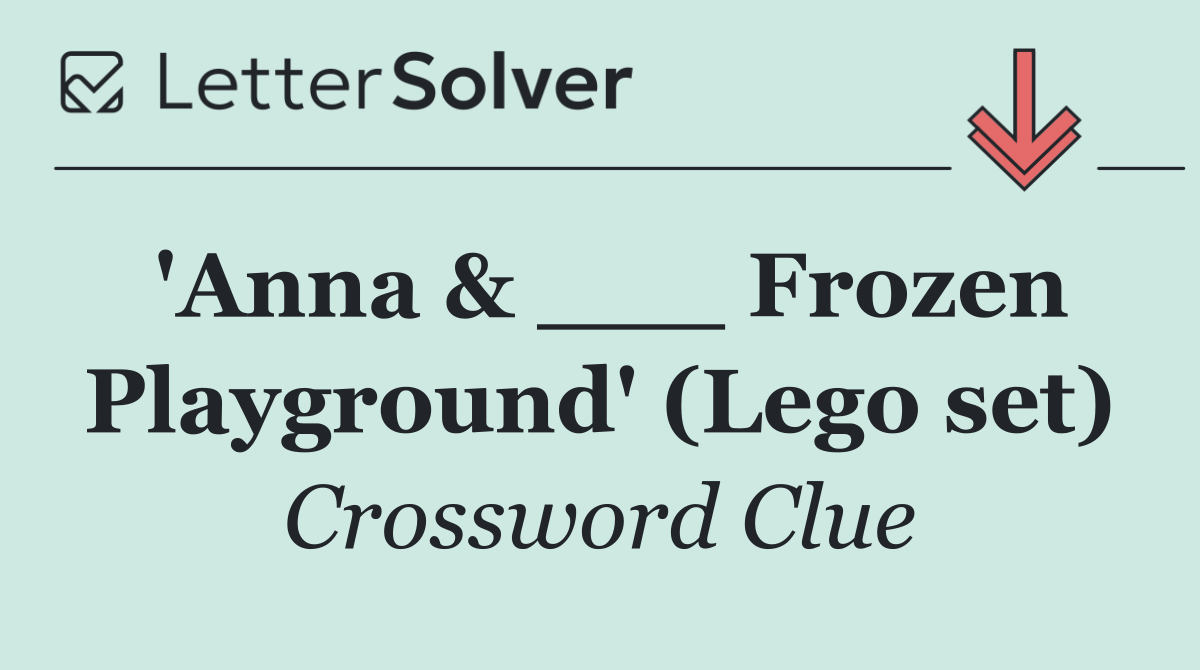 'Anna & ___ Frozen Playground' (Lego set)