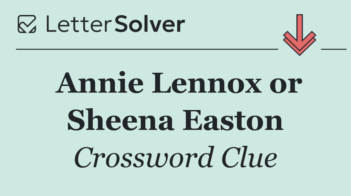 Annie Lennox or Sheena Easton