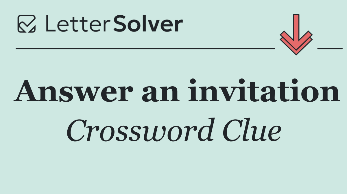 Answer an invitation
