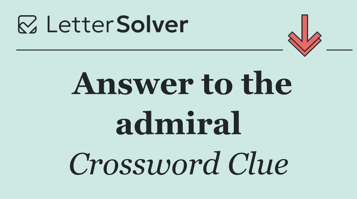 Answer to the admiral