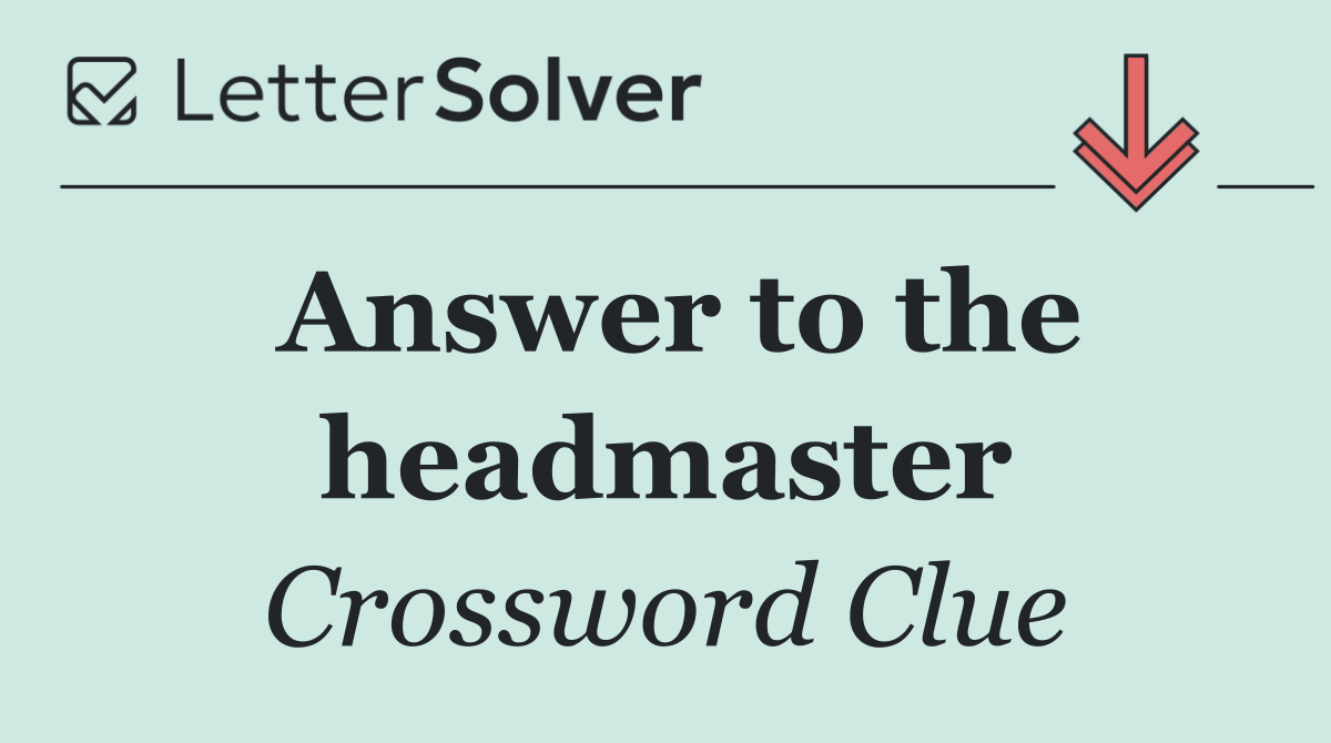 Answer to the headmaster