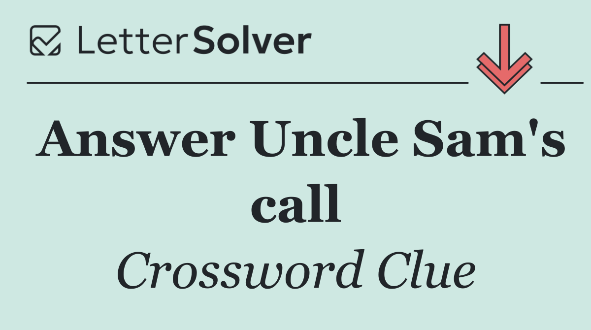 Answer Uncle Sam's call