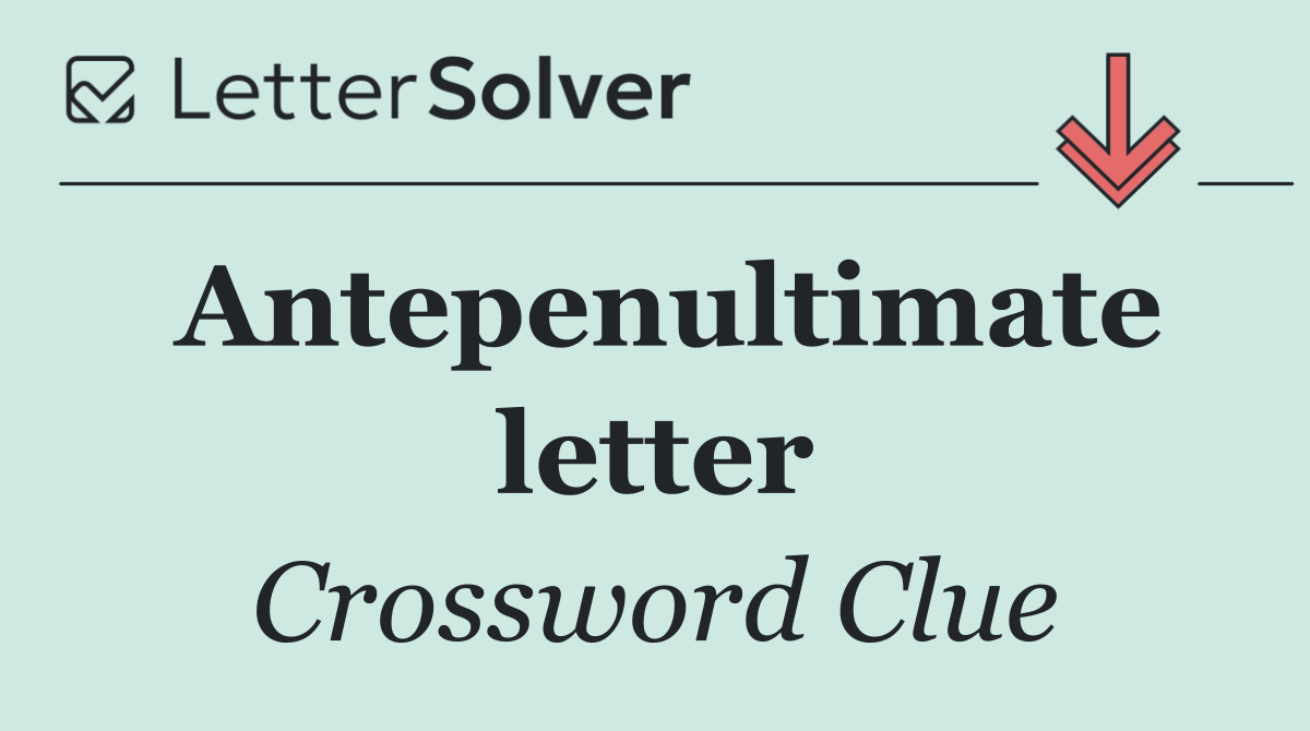 Antepenultimate letter