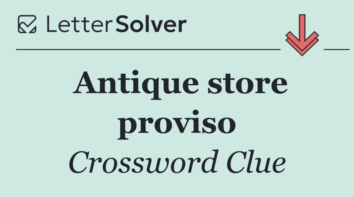 Antique store proviso