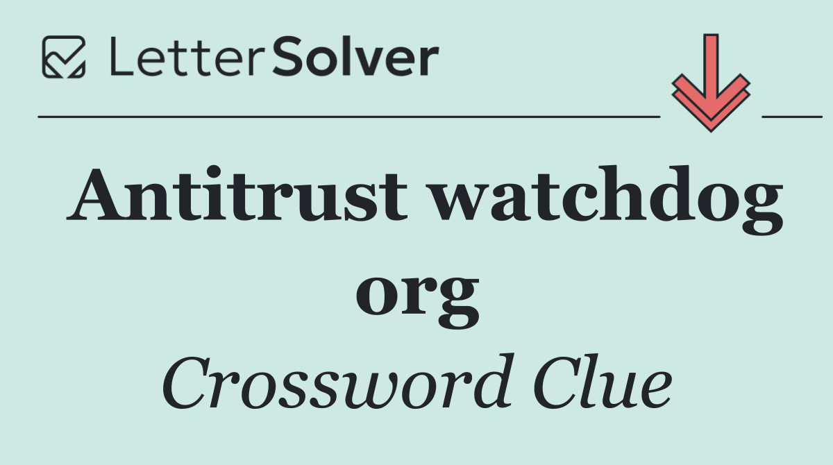 Antitrust watchdog org