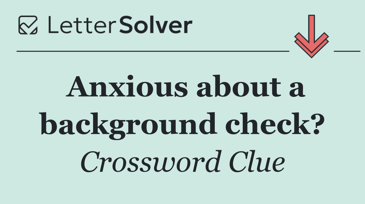 Anxious about a background check?