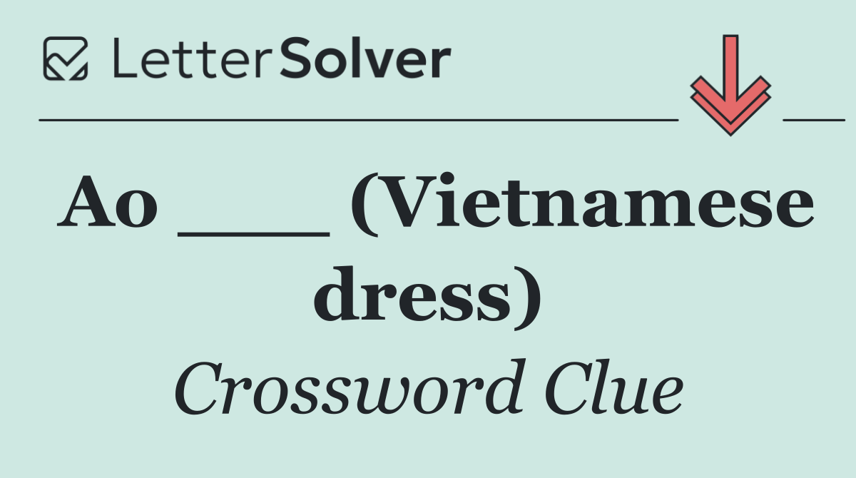 Ao ___ (Vietnamese dress)