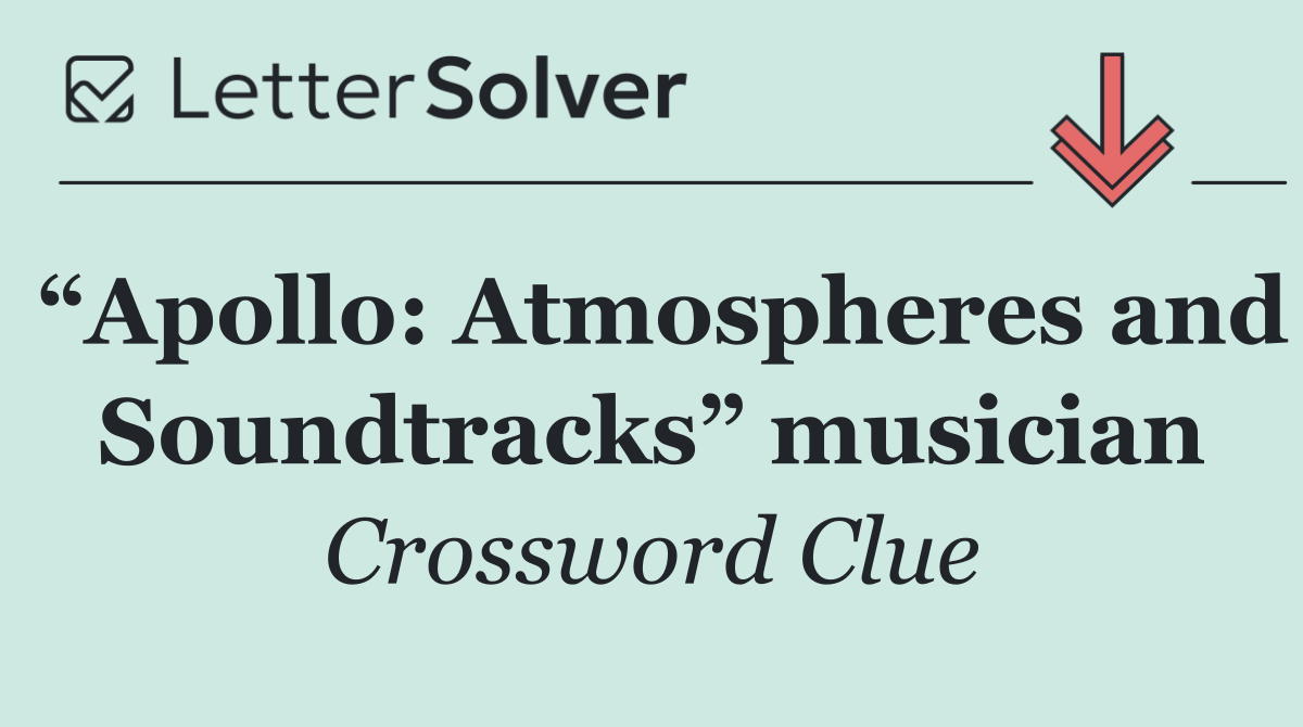 “Apollo: Atmospheres and Soundtracks” musician