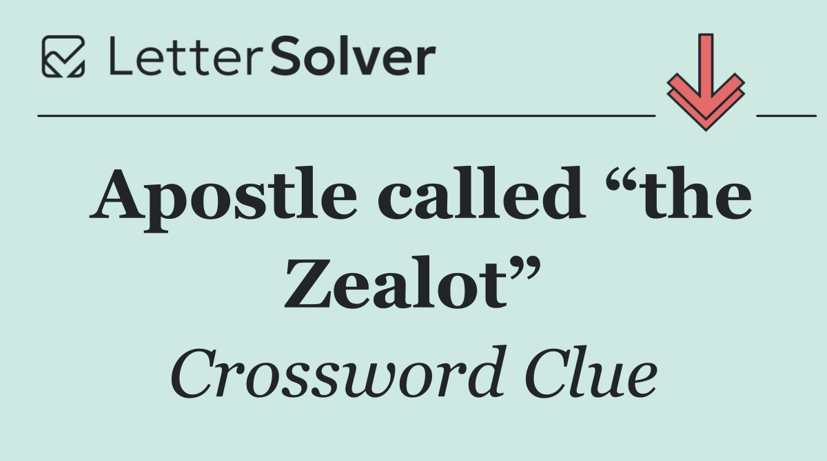Apostle called “the Zealot”