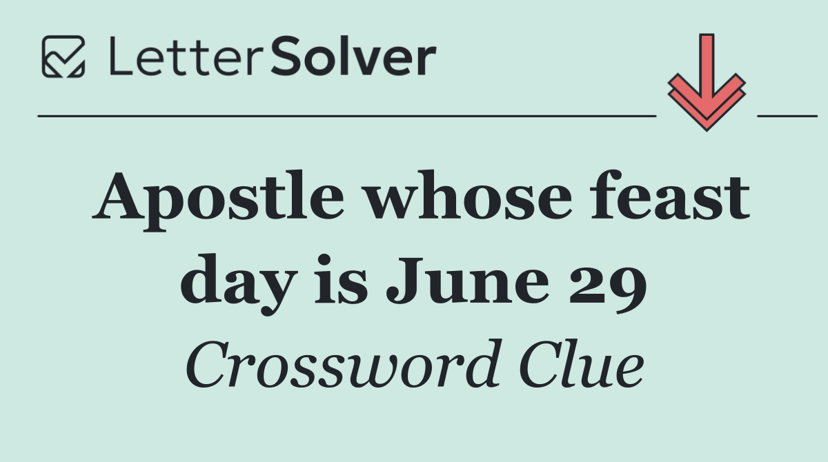 Apostle whose feast day is June 29