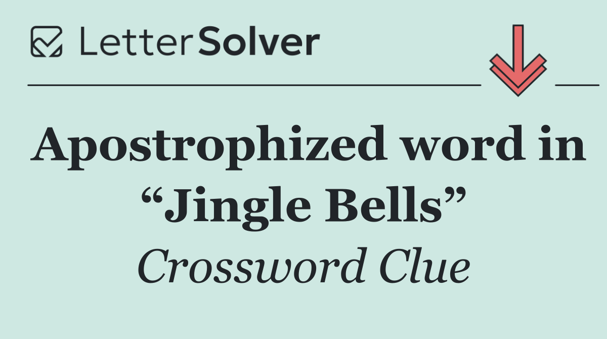 Apostrophized word in “Jingle Bells”