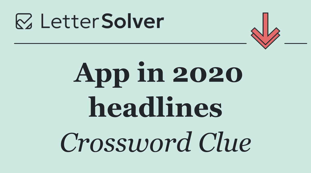 App in 2020 headlines