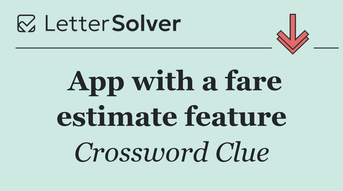 App with a fare estimate feature
