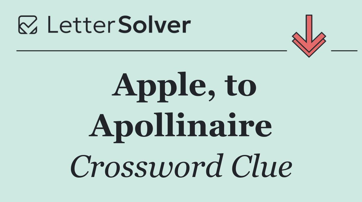 Apple, to Apollinaire