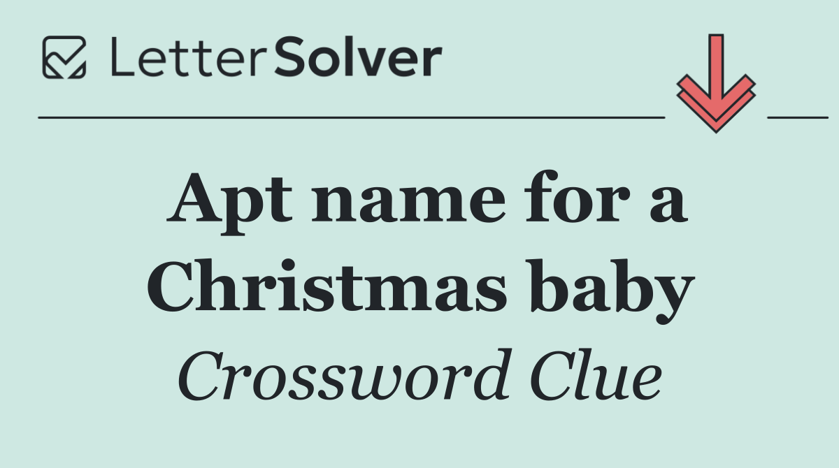Apt name for a Christmas baby