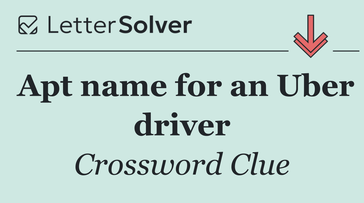 Apt name for an Uber driver