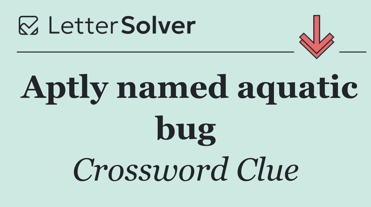 Aptly named aquatic bug