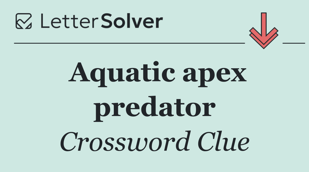 Aquatic apex predator